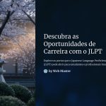 1 Descubra as Oportunidades de Carreira com o JLPT