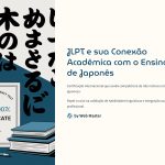 1 JLPT e sua Conexao Academica com o Ensino de Japones